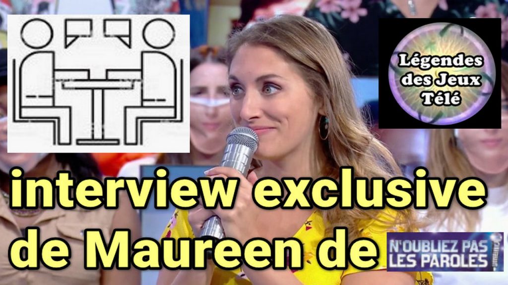 interview, maureen noplp, maureen n'oubliez pas les paroles