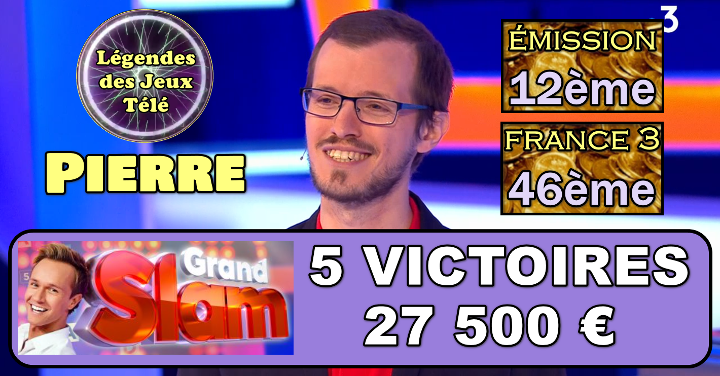 Evènement : 27 500 € et une entrée dans l’histoire des jeux TV sur France 3 pour Pierre du “Grand Slam” !!!