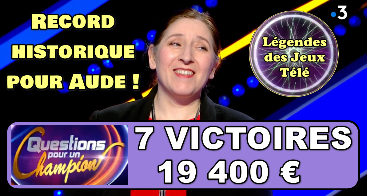 RECORD HISTORIQUE pour Aude qui marque une 7ème victoire dans “questions pour un champion” !!!