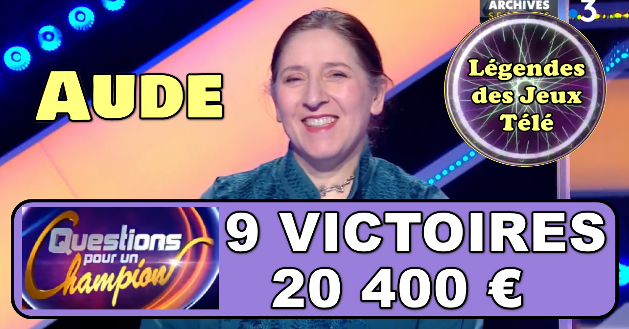 9ème victoire pour Aude, recordwomen de “questions pour un champion” !! pourquoi la 10ème victoire pourrait-elle être une formalité pour elle ?