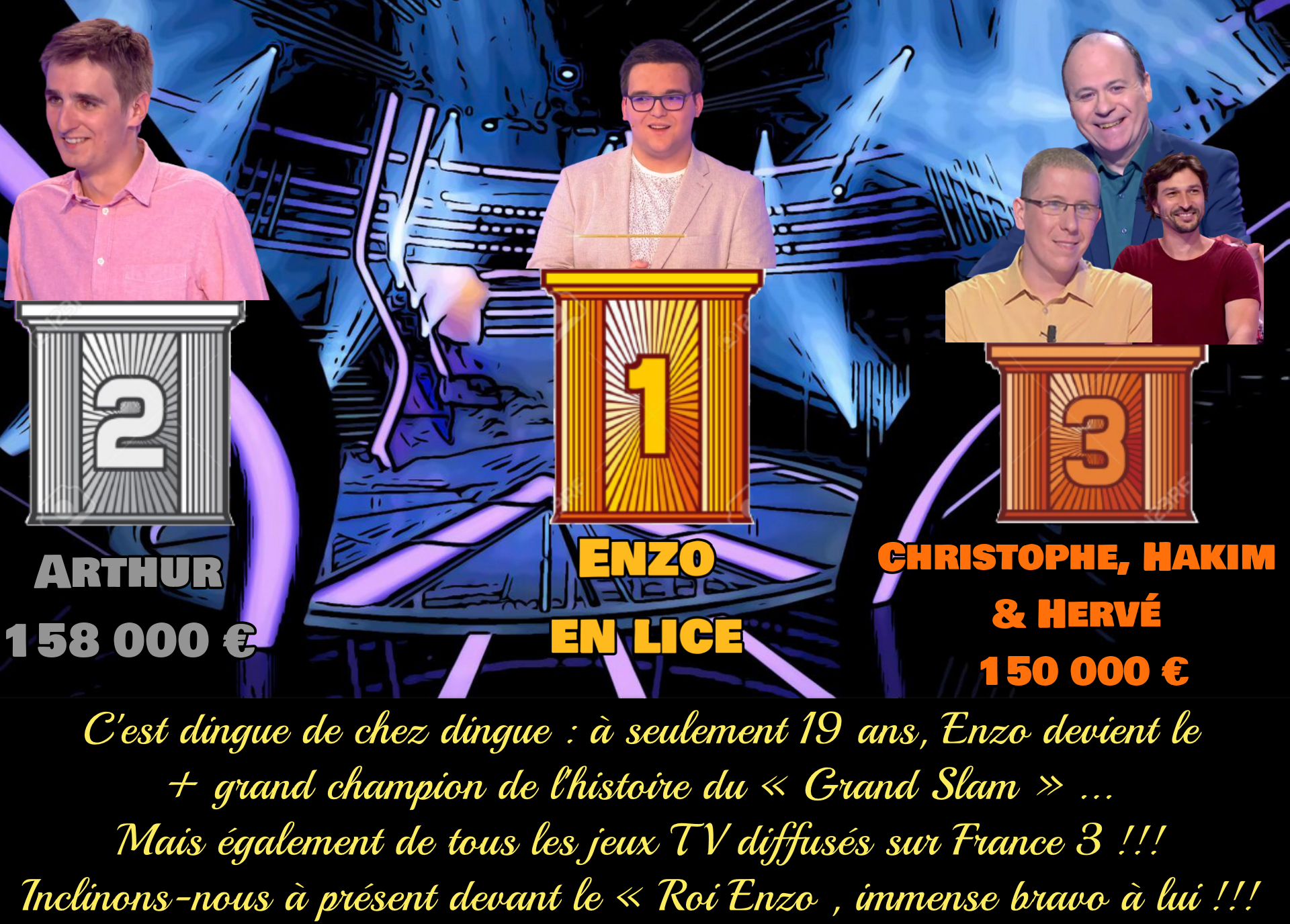 159 500 € pour Enzo devenant LE champion des champions du « Grand Slam » et des jeux TV diffusés sur France 3 !!!!