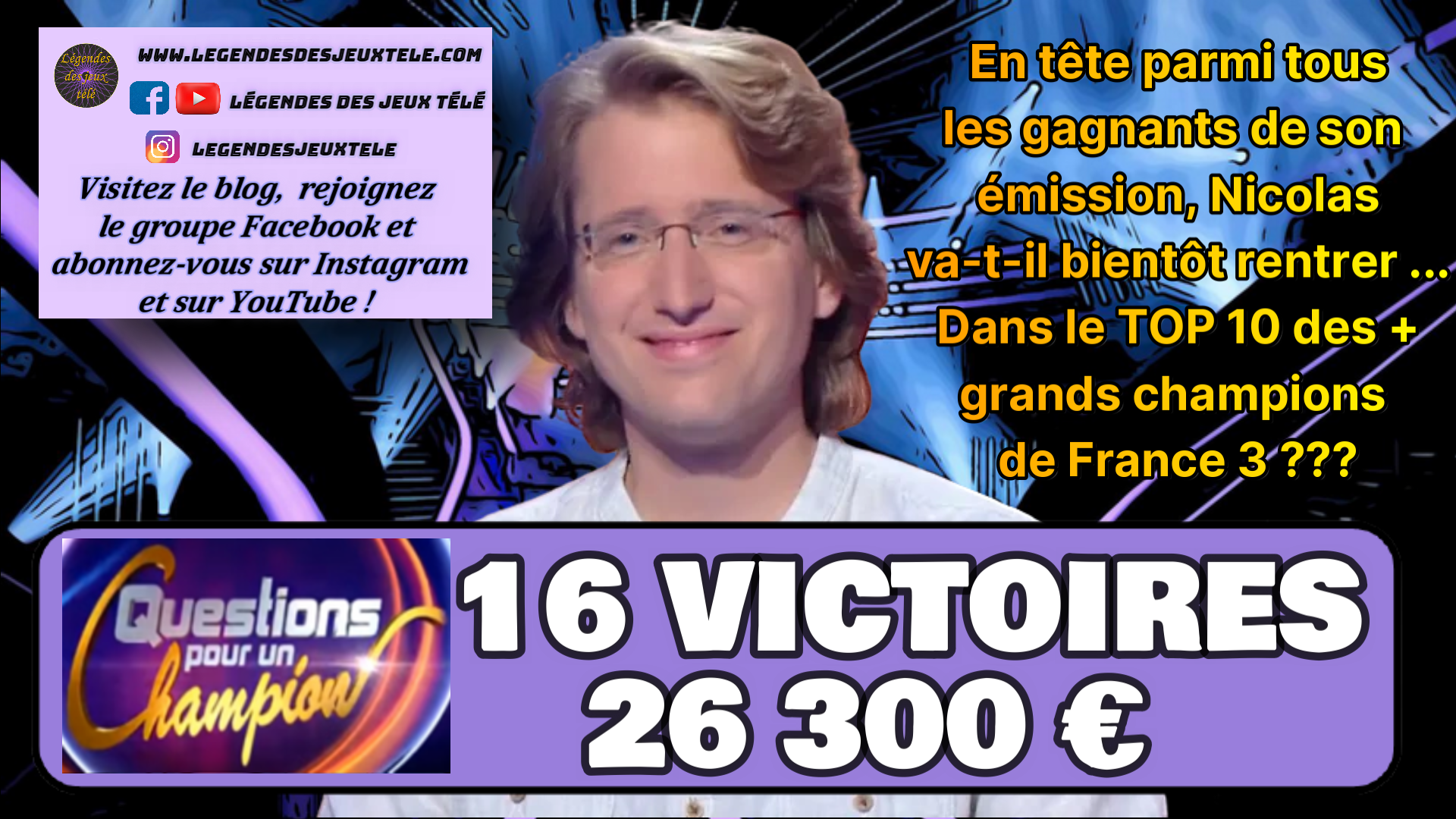 16 victoires : Nicolas devient le recordman de toutes les versions de « Questions pour un champion » !